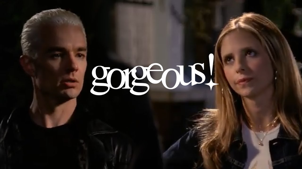 Gorgeous [Spike + Buffy HUMOR]