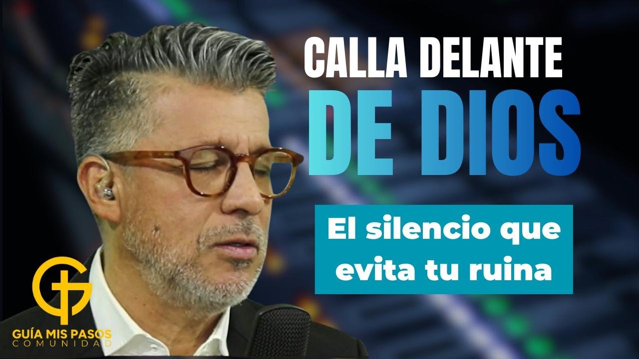 Calla delante de Dios | El Versículo del Día | Juan Carlos Mejía
