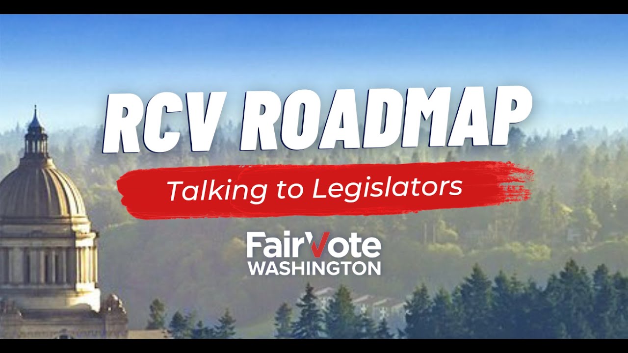 RCV Roadmap: Talking to Your Legislators