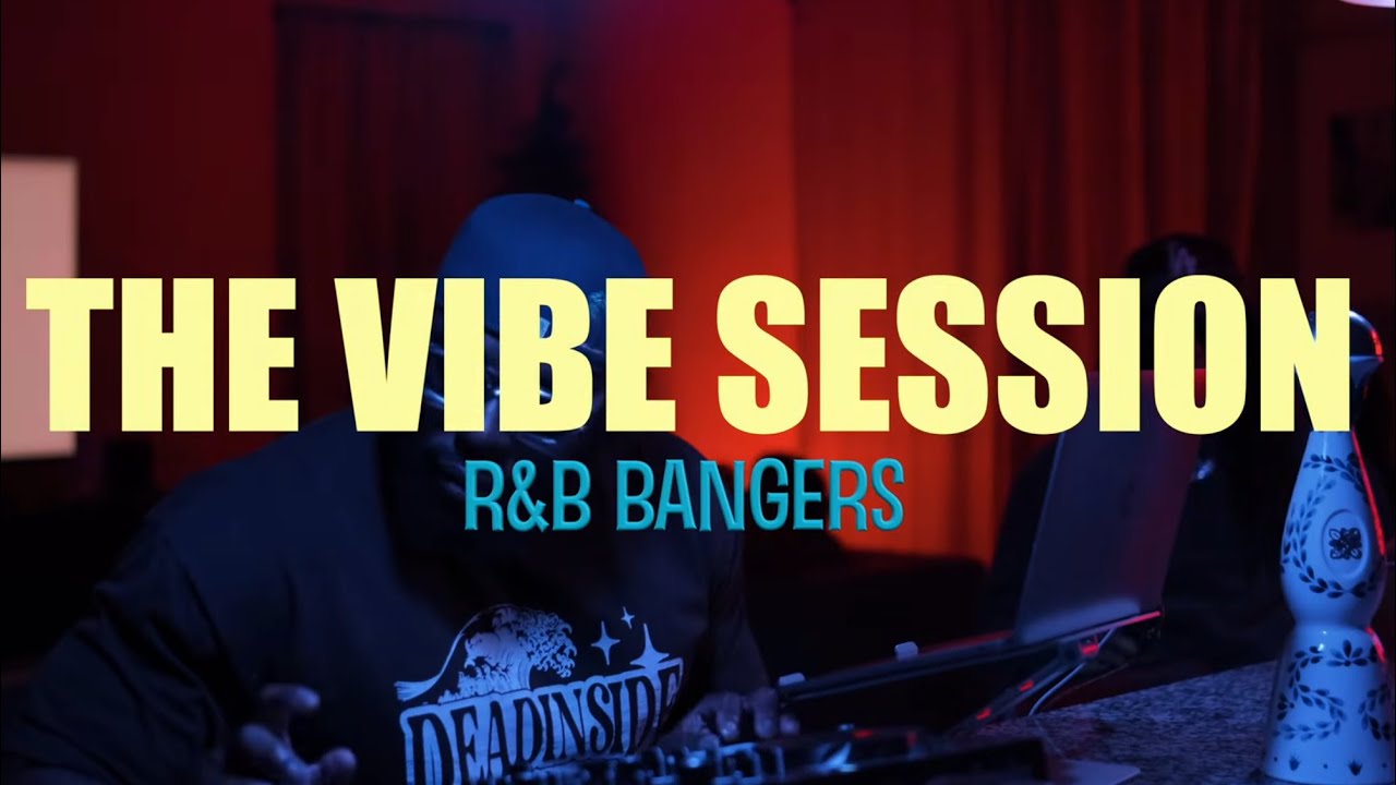 THE VIBE SESSION- R&B HITS PLAYLIST  (Drake , PartyNextDoor, SZA Brent Faiyaz &  More)
