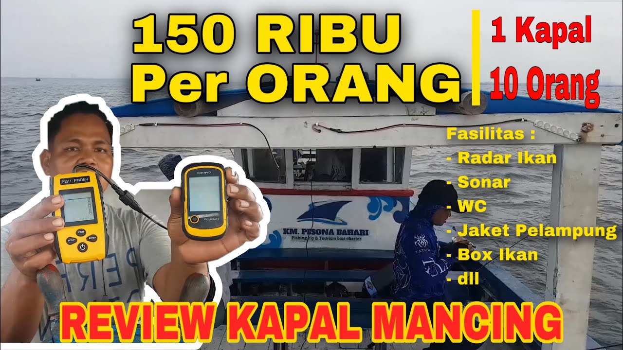 150 RIBU/Orang! Review Kapal Mancing Luas dan Lengkap | Muat 10 Orang Pemancing | Via Kamal