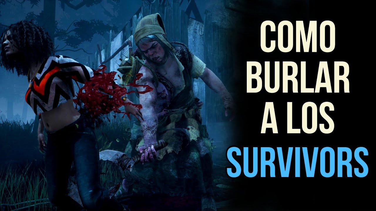 ¿CÓMO BURLAR A LOS SURVIVORS? | Dead By Daylight