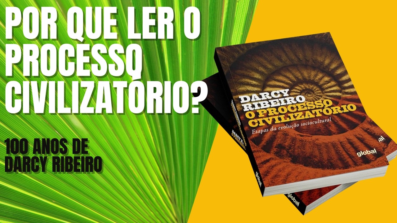 O Processo Cilivizatório de Darcy Ribeiro