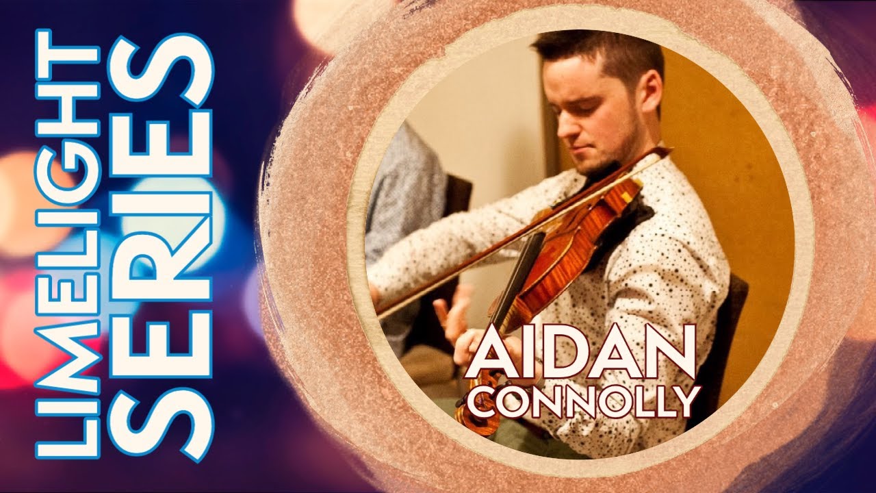 Limelight Series: Aidan Connolly | Traditional Irish Music 2021