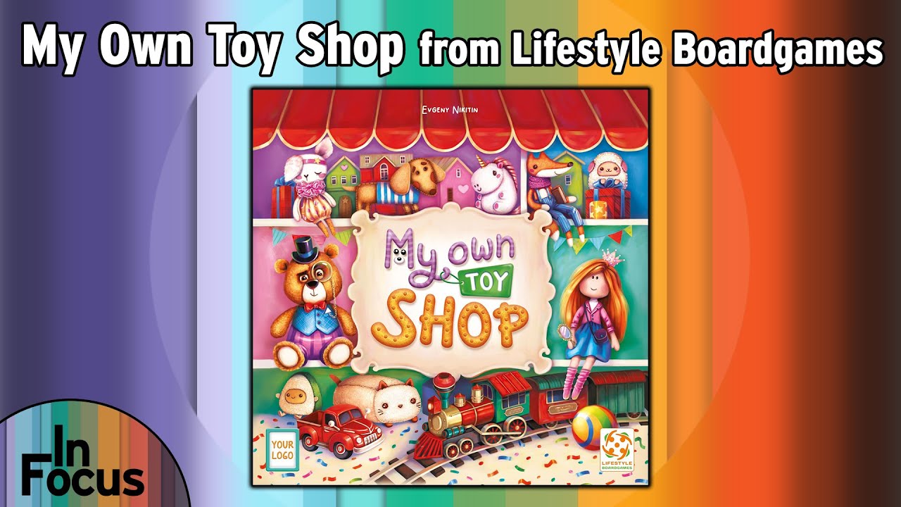 My Own Toy Shop - In Focus