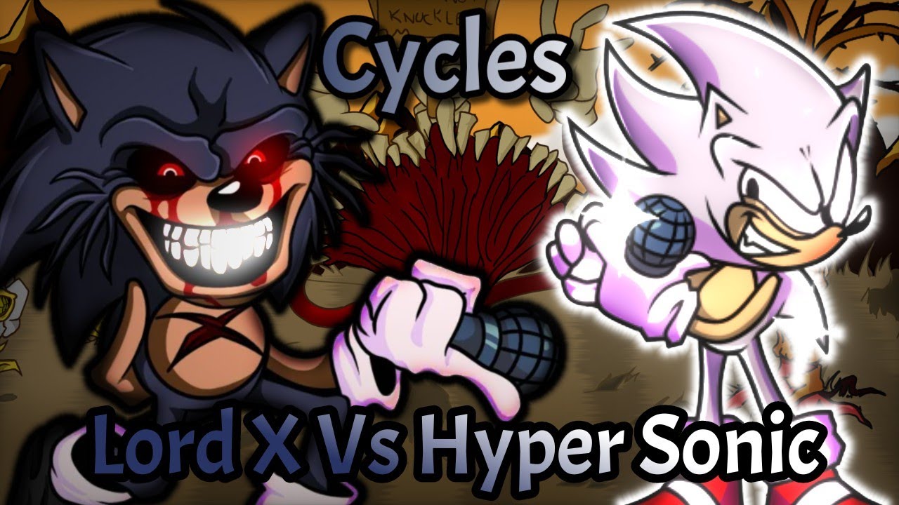 FNF | Lord X Vs Hyper Sonic Sings Cycles  [COVER]