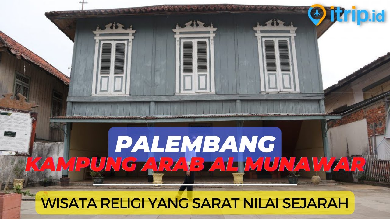 Kampung Arab Al Munawar - Wisata Religi di Palembang yang Sarat Nilai Sejarah