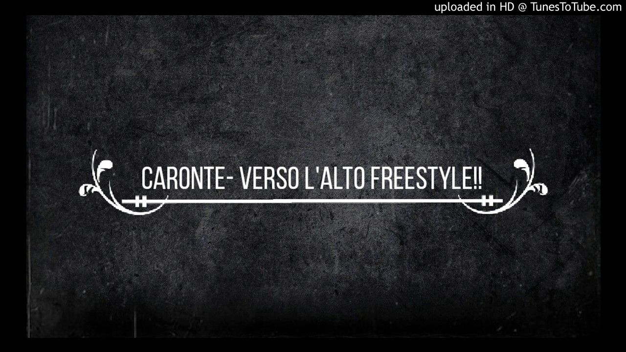 Caronte - Verso L' Alto Freestyle
