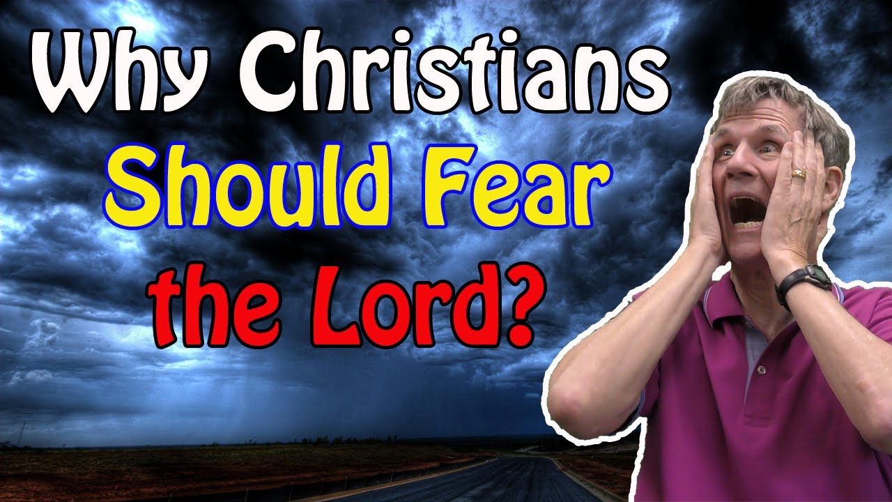 Why Christians Should Fear the Lord? - Bob Wilkin