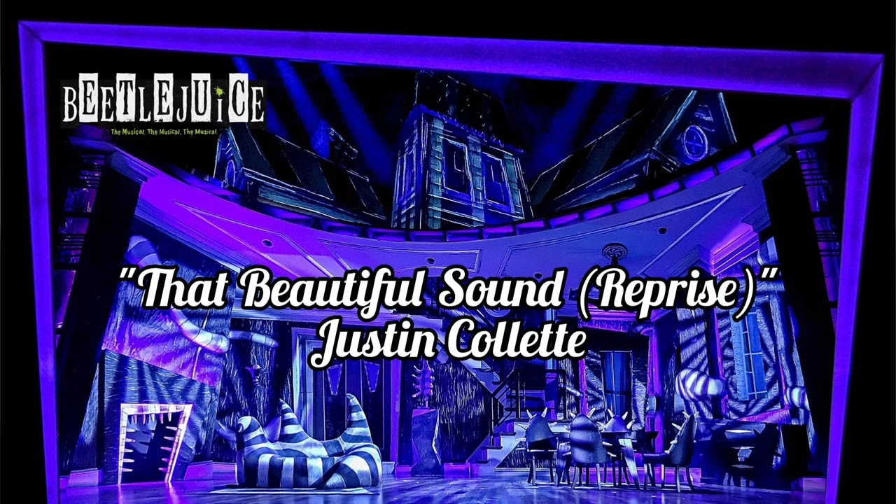 That Beautiful Sound (Reprise) - Justin Collette | Beetlejuice Tour
