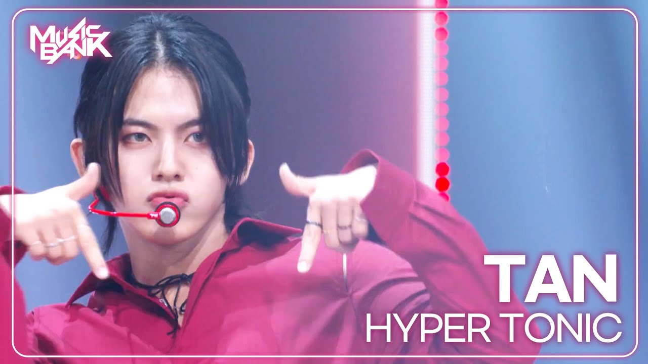 HYPER TONIC - TAN (티에이엔) [Music Bank] | KBS WORLD TV 240412