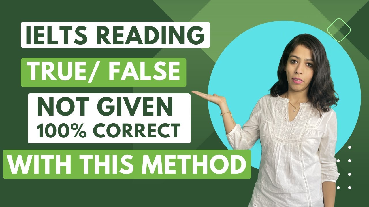 IELTS Reading True/ False/ Not Given 100% CORRECT with this Method.