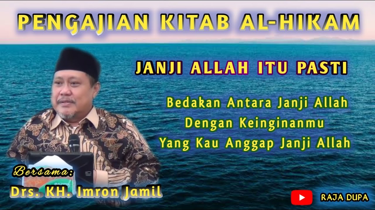 Pengajian Kitab AL-HIKAM Bersama Drs. KH. Imron Jamil, Janji Allah