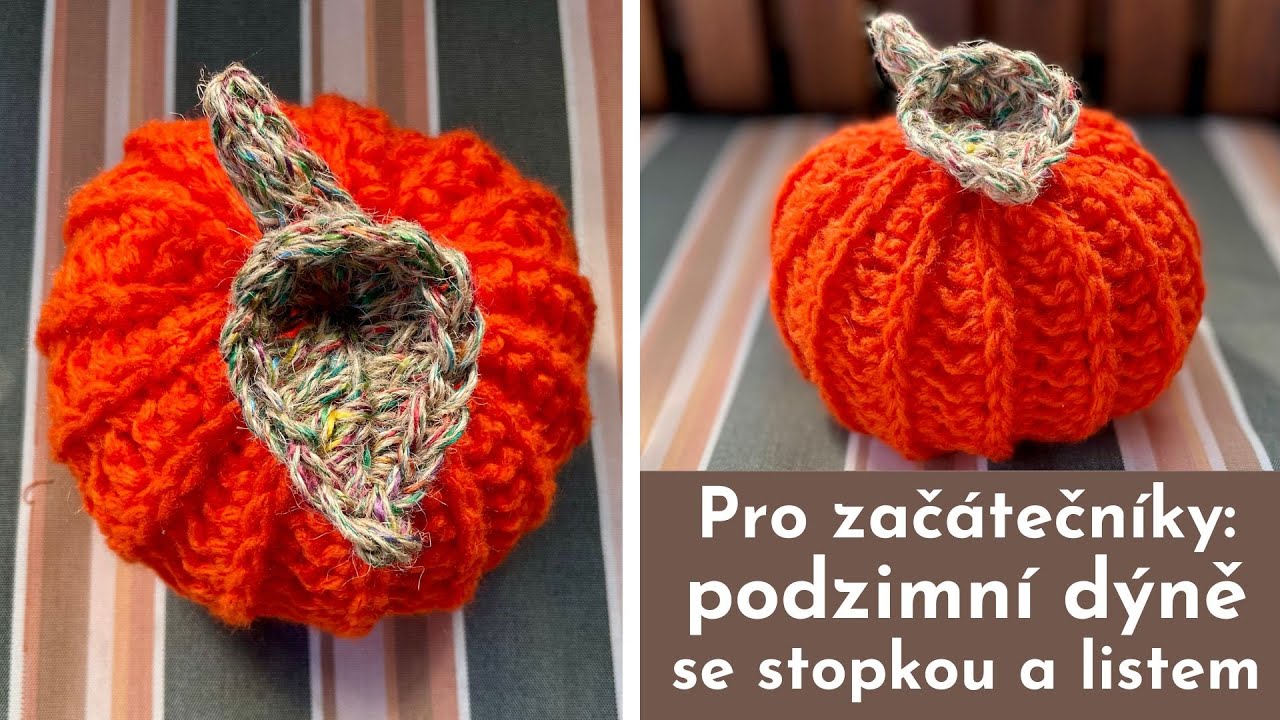 🍅Háčkovaná podzimní dýně se stopkou a listem rustikální styl🎃Háčkování pro začátečníky🍅Psaný návod🎃