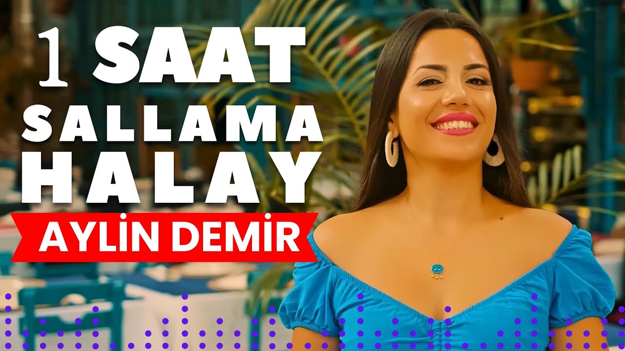 Aylin Demir - 1 Saat - Sallama Karışık - Halay