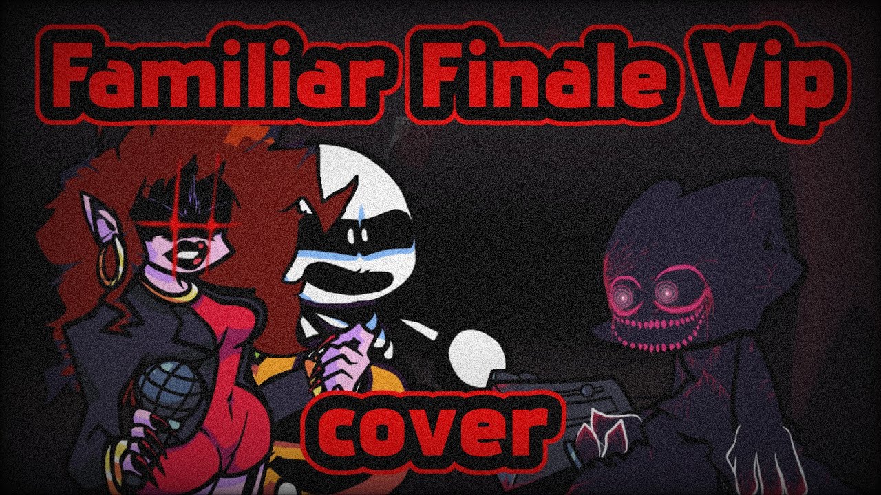 Fnf Corruption Reimagined Cover Familiar Finale Vip
