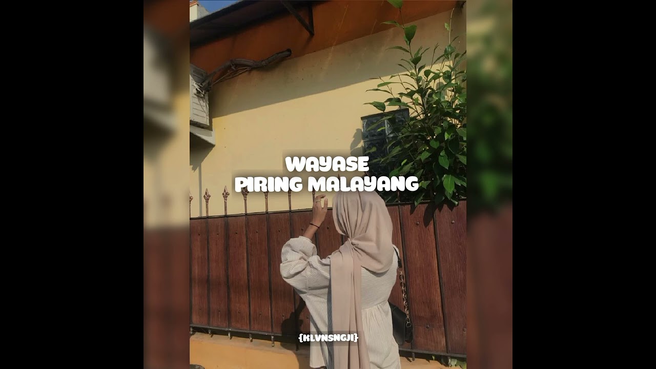 KLVNSNGJISMC‼️ WAYASE - Piring Malayang _ Remix