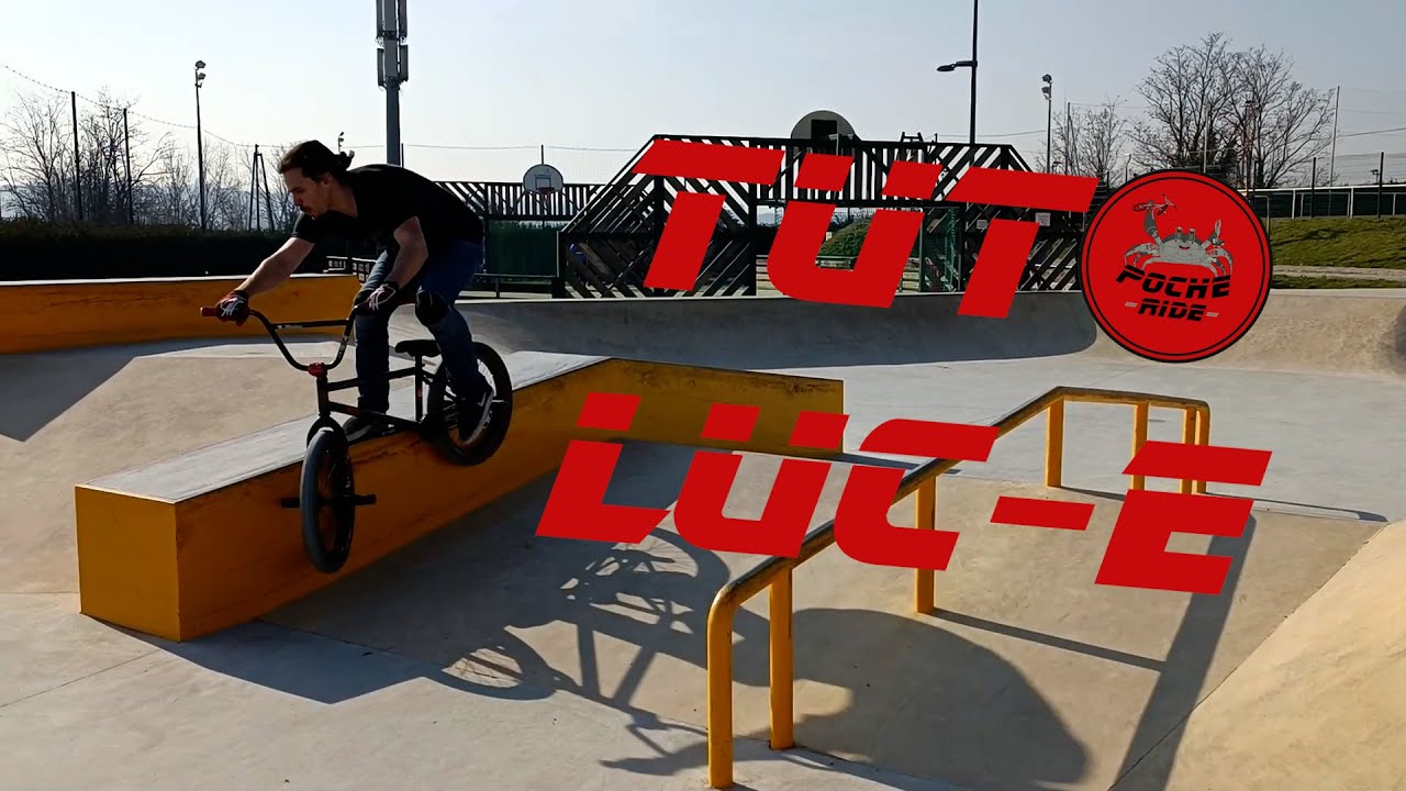 Tuto Grind en BMX #4: Le Luc-E (English Subtitles)