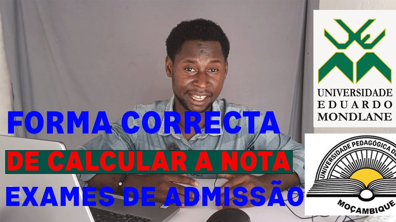 COMO SABER A SUA NOTA NOS EXAMES DE ADMISSÃO DA UEM E DA UP