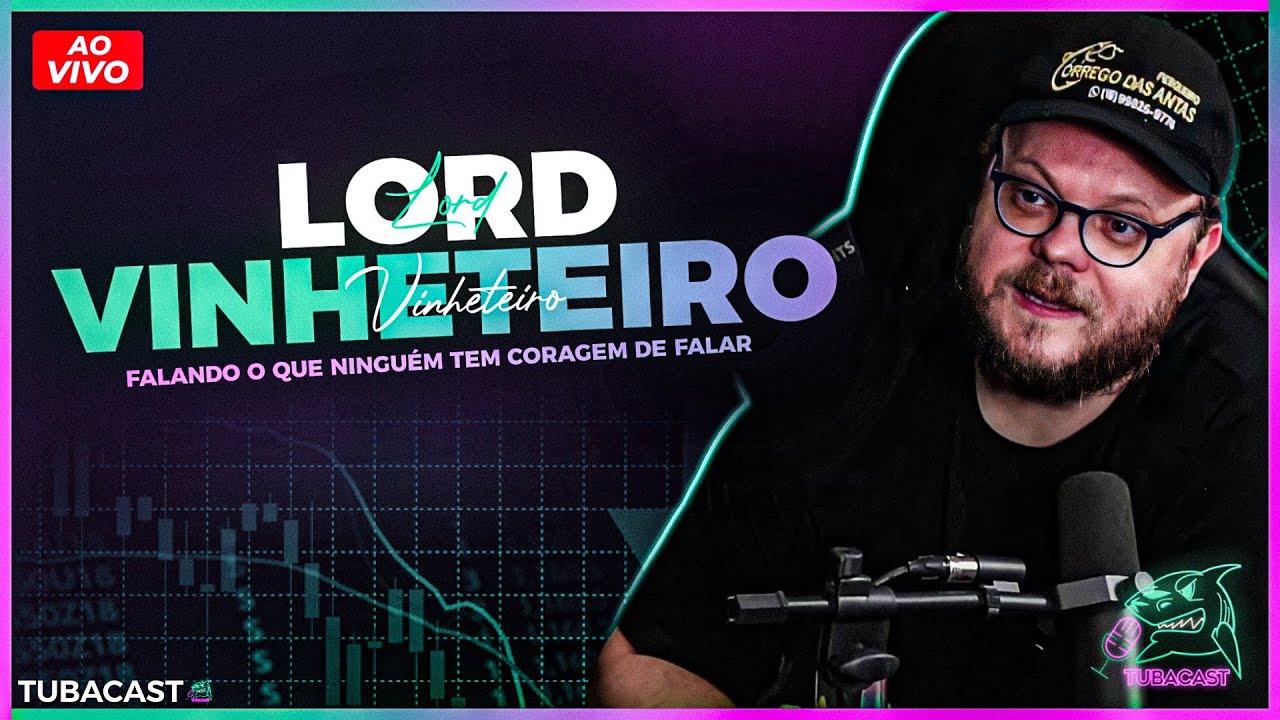 LORD VINHETEIRO - FALANDO O QUE NINGUEM TEM CORAGEM DE FALAR (235) | Tubacast