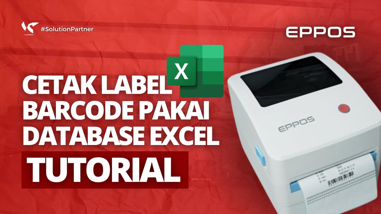 CARA CETAK LABEL BARCODE DENGAN DATABASE EXCEL DI KOMPUTER - PRINTER BARCODE EPPOS EP420B