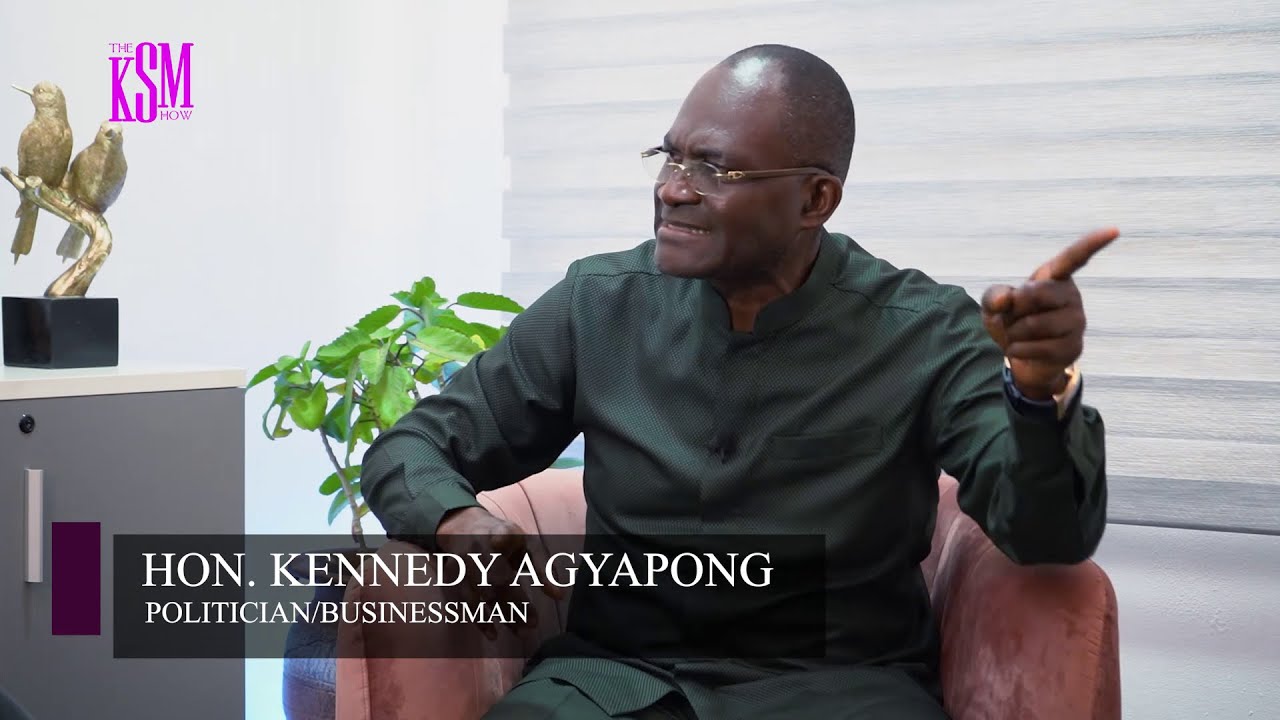 KSM Show- Kennedy Agyapong Speaks Out: Why He Won't Be Vice President