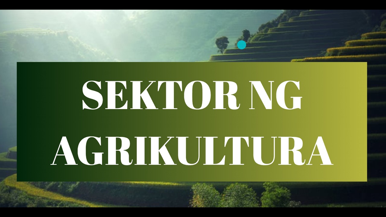 SEKTOR NG AGRIKULTURA IKA APAT NA MARKAHAN