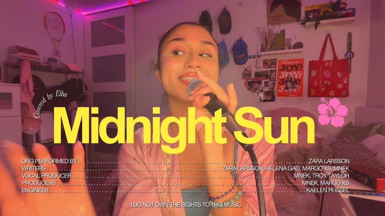 Midnight Sun - Zara Larsson ʚɞ Covered by Elba