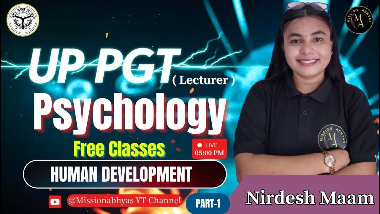UP PGT (lecturer)  PSYCHOLOGY | 2025 | FREE CLASSES | HUMAN DEVELOPMENT |  PART-1 BY NIRDESH MA'AM