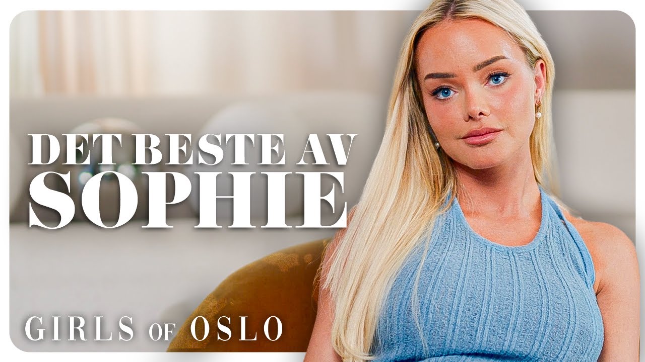 Det BESTE av Sophie Elise | Girls of Oslo S1 | Prime Video Norge