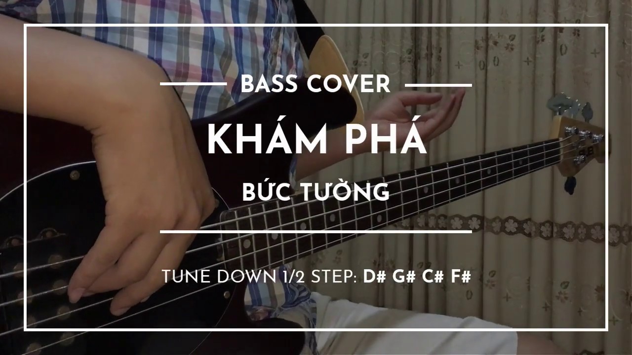Khám phá - Bức Tường - Bass Cover Có Tab