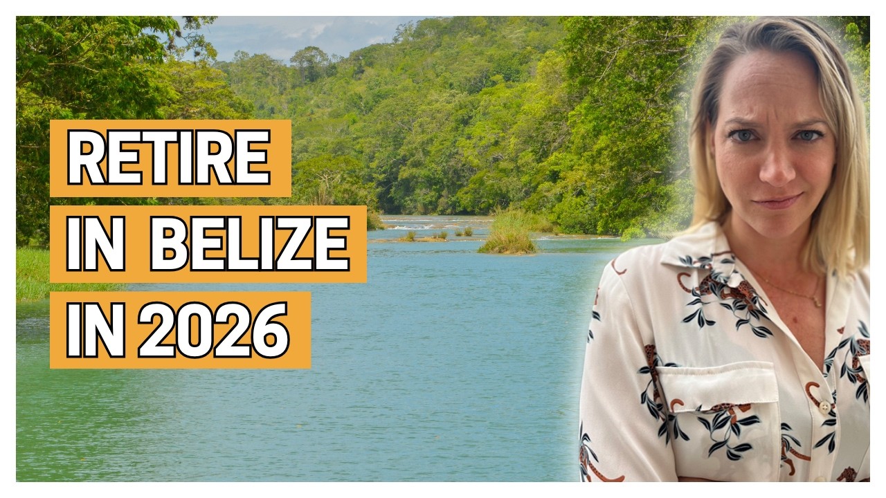 Everything You Need to Know About Retiring in Belize in 2026