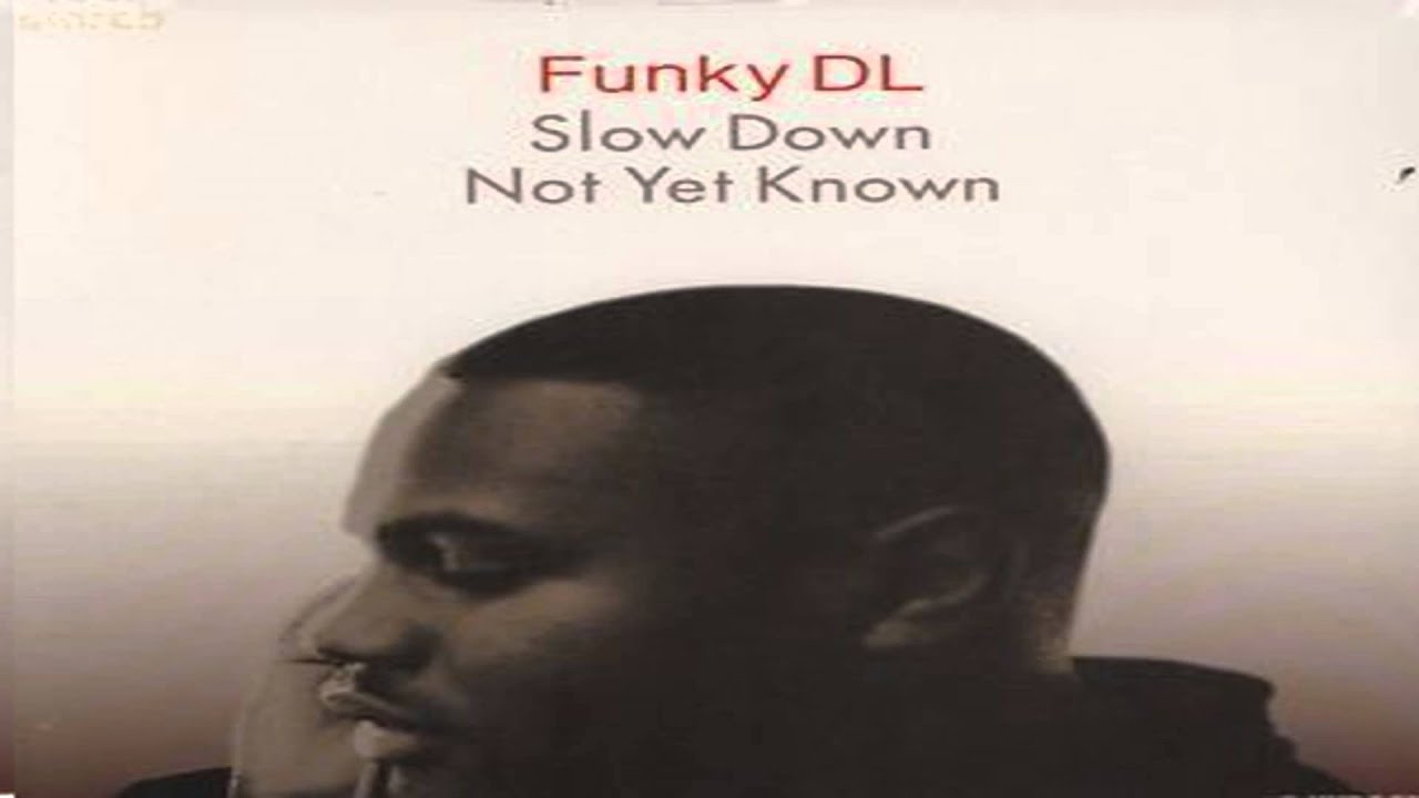 Funky DL - Not Yet Know (Prod  Lefty Three)