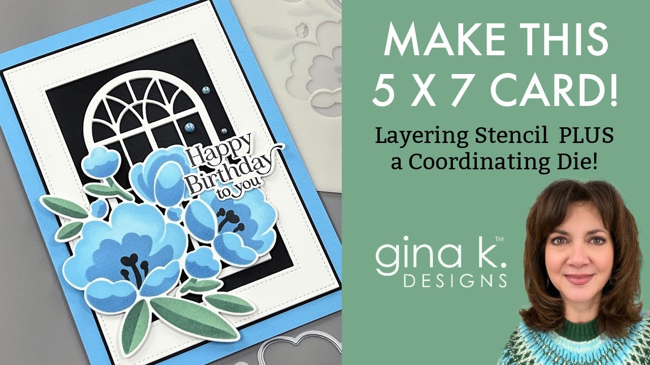 Make this 5 X 7 Card! Layering Stencil PLUS a Coordinating Die!