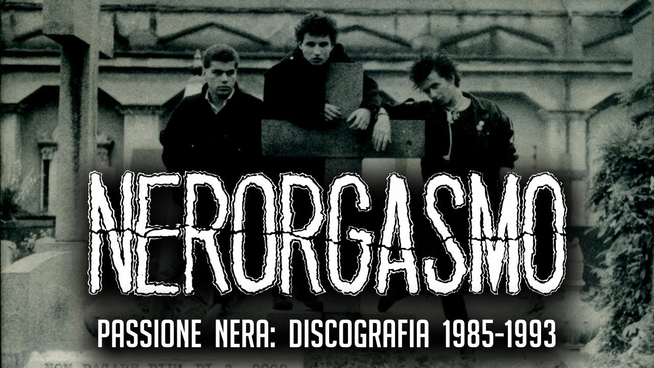 NERORGASMO - Passione nera: Discografia 1985-1993 | 2xLP