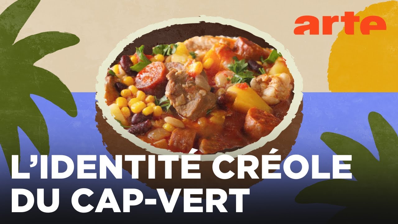 Cap-Vert : la cachupa | Voyage en cuisine | ARTE Évasion