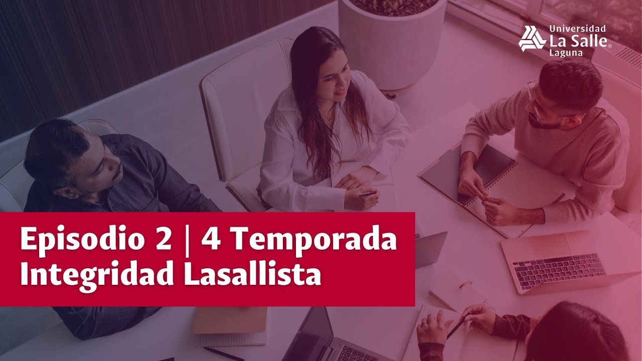 Episodio 2 | 4 Temporada | Curso #IntegridadLasallista | versión 2025