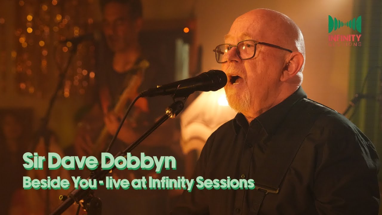 Infinity Sessions | Sir Dave Dobbyn | Beside You
