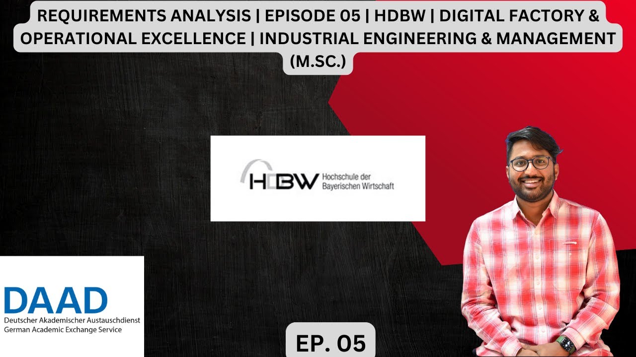 REQUIREMENTS ANALYSIS | HDBW MUNCHEN UNI | DIGITAL FACTORY & OPERATIONAL EXCELLENCE | M.SC. | EP. 05