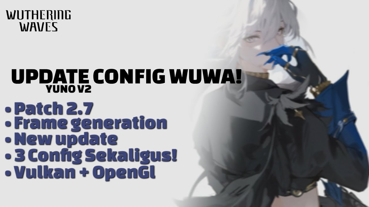 New Update Config WuWa‼️ 3 Config sekaligus⁉️ Vulkan × OpenGl support🔥🔥🔥