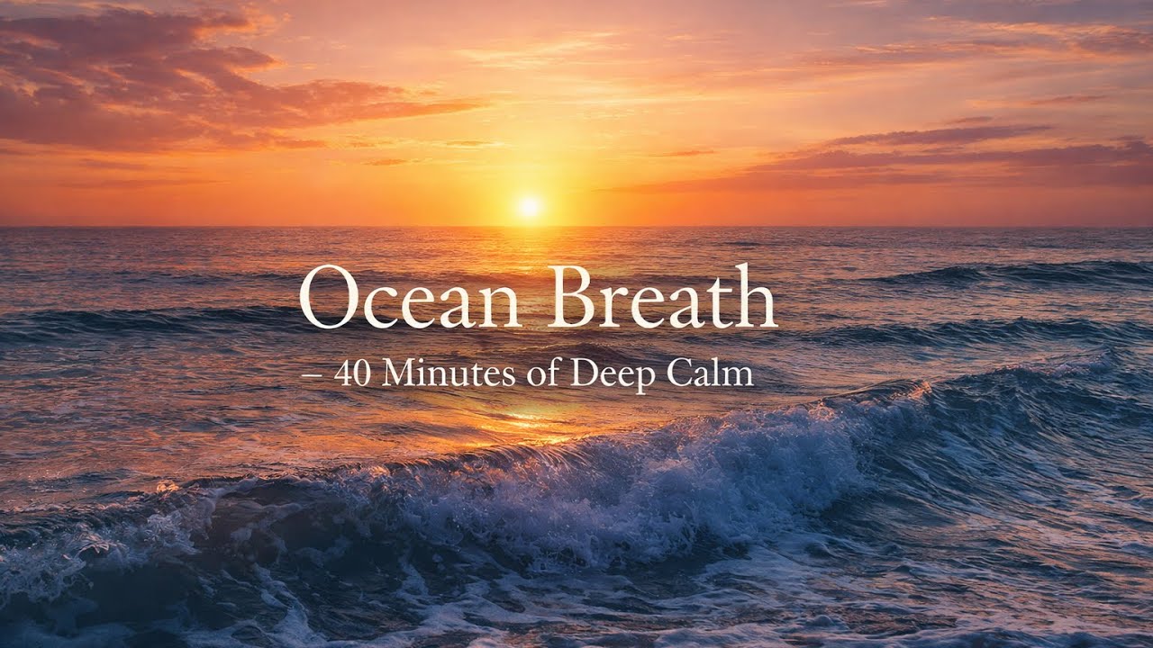 Ocean Waves for Deep Sleep and Nervous System Reset — 40 Minutes of Pure Calm