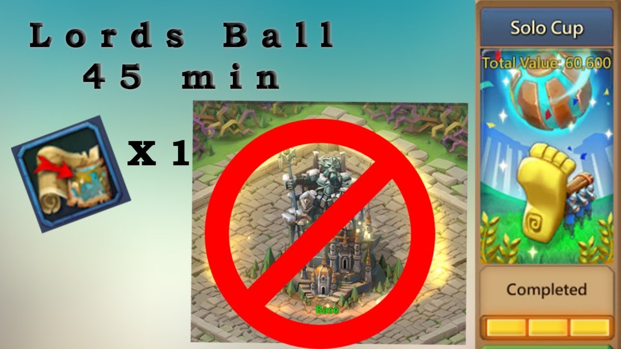 Lords Ball || 1 relocator || 45 Min || No Base
