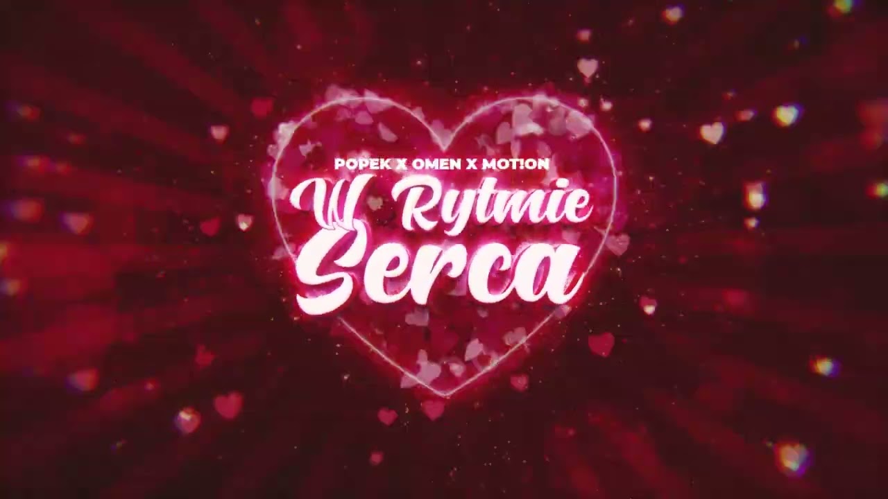 POPEK / DJ OMEN / MOTION - W RYTMIE SERCA