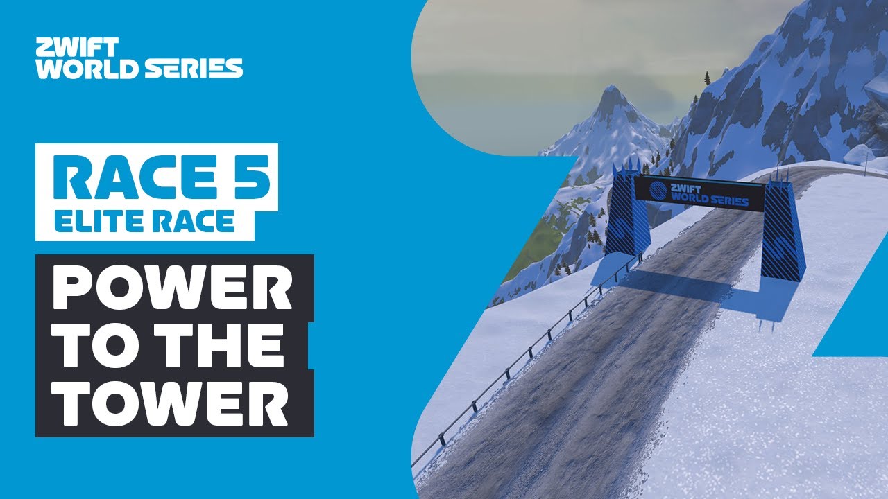 Zwift World Series // Elite Race 5 - Power To The Tower