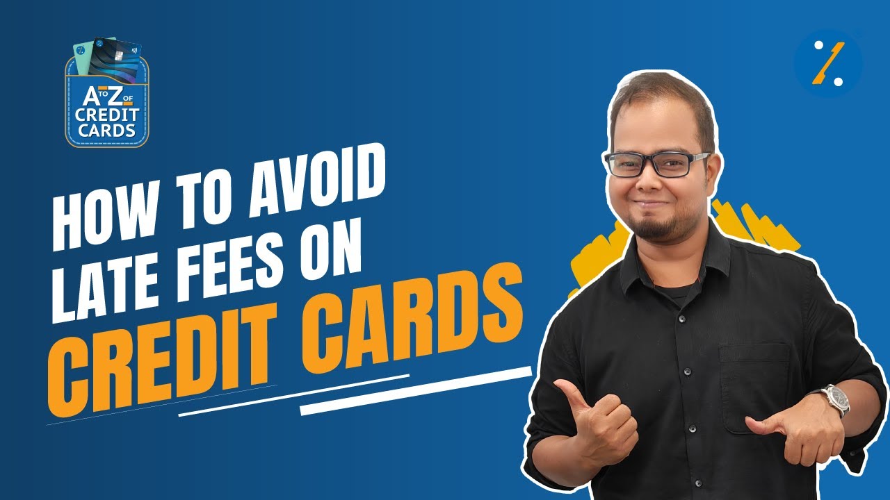 How To Avoid Late Fees on Credit Card Bill | 4 Ways To Save Yourself From  Credit Card Late Fees