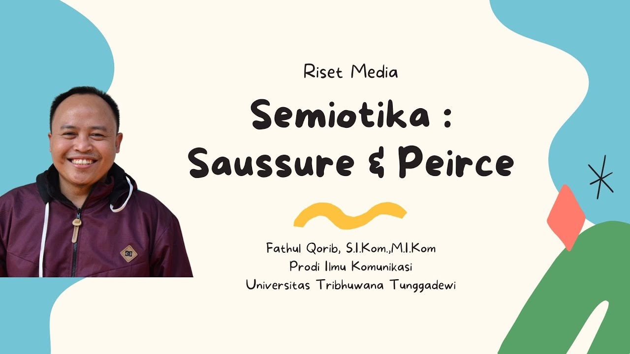 Semiotika Komunikasi : Saussure & Peirce