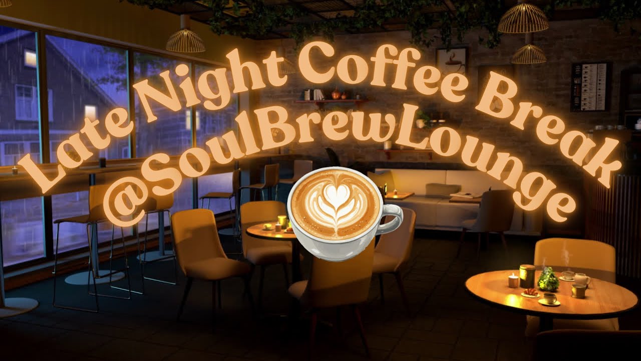 Late Night Coffee Break at Soul Brew Lounge ☕️ Midnight Café in the Rain | Late Night Jazz