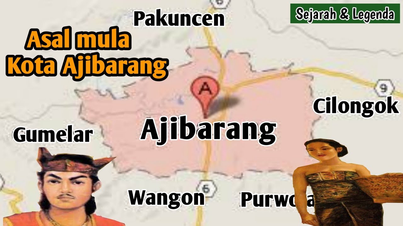 Asal usul kota Ajibarang || Sejarah dan Legenda kota Ajibarang ||
