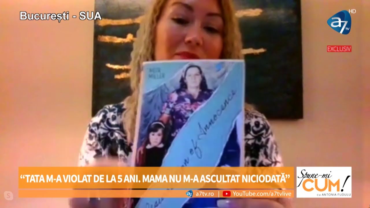 AM NĂSCUT UN COPIL DUPĂ ABUZURILE TATĂLUI - NUȚA MILLER- SPUNE-MI CUM! CU ANTONIA FUDULU