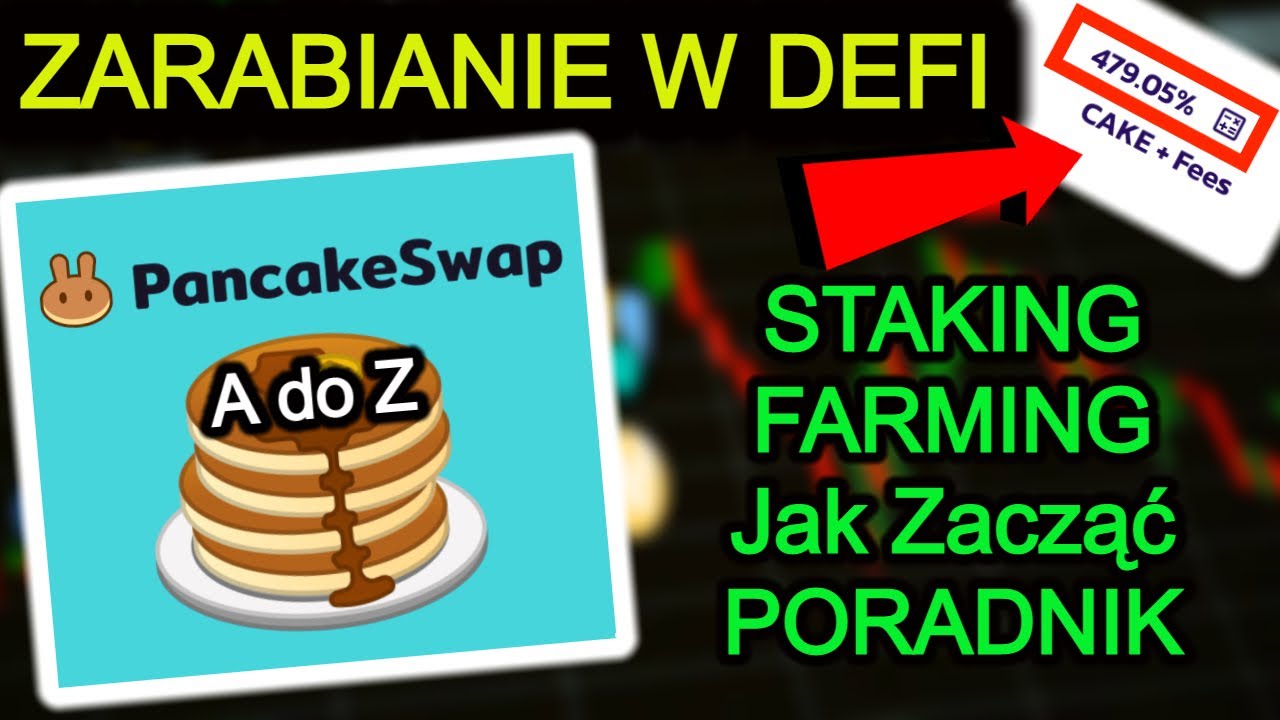 PancakeSWAP 500% Możliwe?🔥 Jak Zarabiać w DeFi? CAKE Staking FARMING Giełda Kryptowalut PORADNIK
